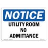 Signmission OSHA Notice Sign, 7" Height, 10" Width, Rigid Plastic, Utility Room No Admittance Sign, Landscape OS-NS-P-710-L-18846